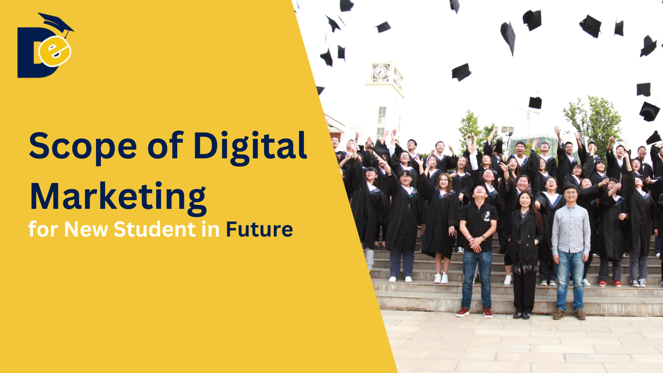 Future Scope of Digital Marketing - Digital E-School