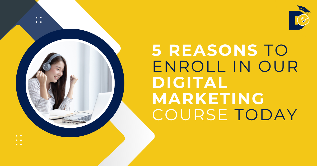 Enroll in Our Digital Marketing Course - Digital E-School